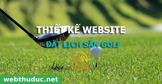 Thiết kế web đặt lịch sân golf chuẩn SEO
