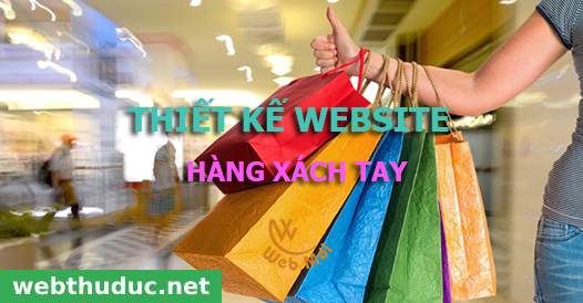 Thiết kế website Bán Hàng Xách Tay, Hàng Order cao cấp Thiết kế website Bán Hàng Xách Tay, Hàng Order cao cấp