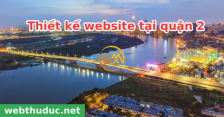 Thiết kế website tại quận 2 Thiết kế website tại quận 2